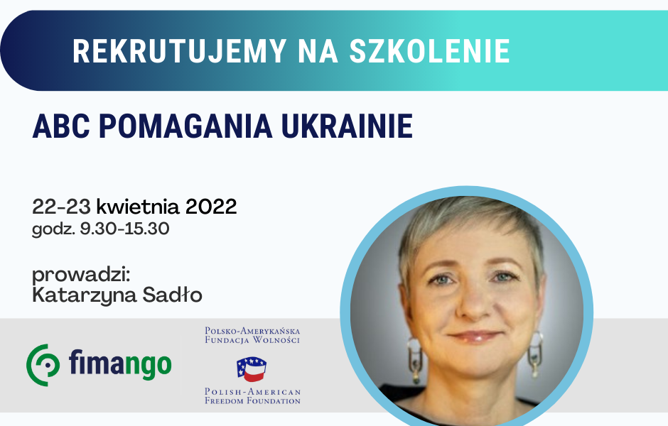 Grafika promująca szkolenie Fimango pt. „ABC pomagania Ukrainie” z portretem prowadzącej Katarzyny Sadło. Termin 22-23 kwietnia 2022, godz. 9:30-15:30